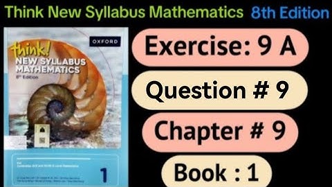 Exercise 9 A ,Question 9 | D1 8th edition |think new syllabus mathematics|ratio and rate | o level