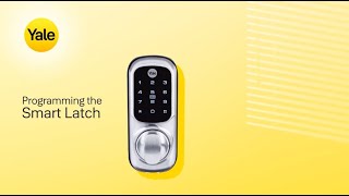 How to programme the Yale Smart Latch by ASSA ABLOY Opening Solutions New Zealand 22,790 views 3 years ago 5 minutes, 15 seconds