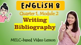Writing Bibliography || GRADE 8 || MELC-based VIDEO LESSON | QUARTER 1 | MODULE 2