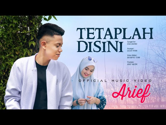 Arief - Tetaplah Disini (Official Music Video) class=