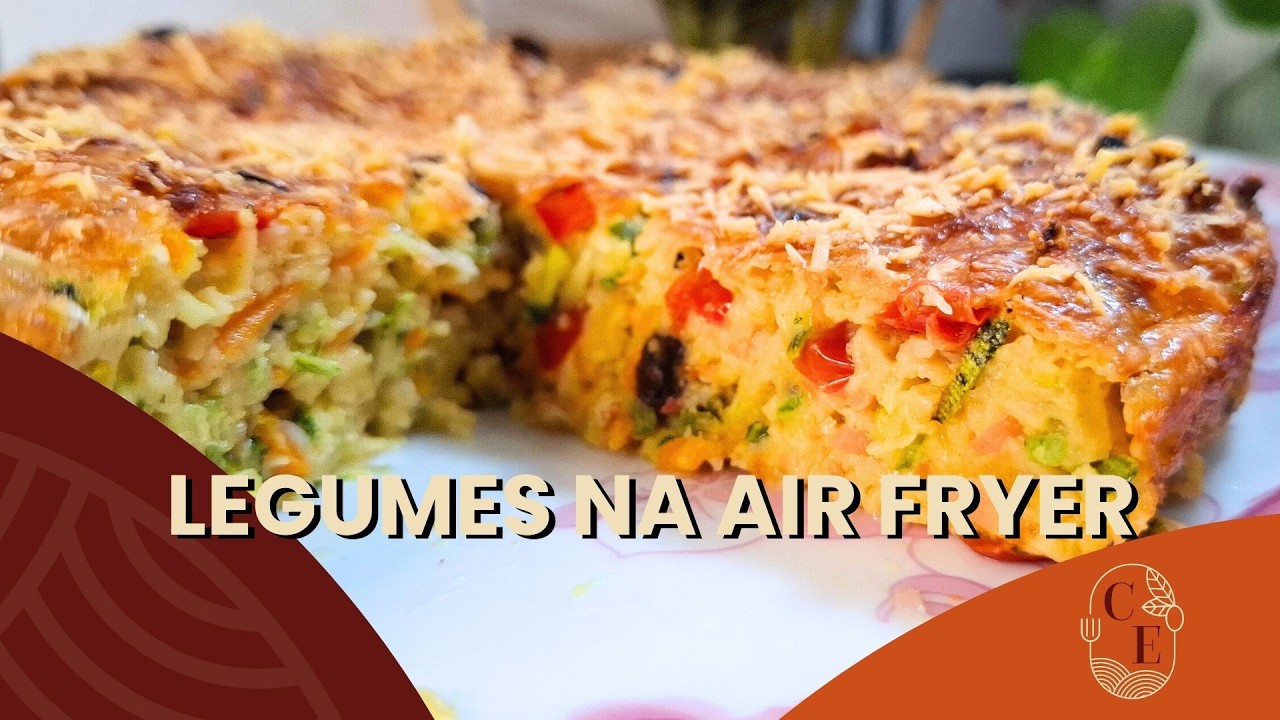 Não é torta! É o Jeito Mais Fácil de Comer Legumes na Air Fryer