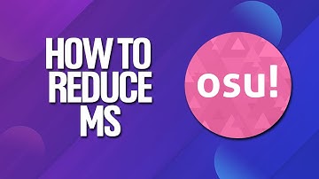 How To Reduce MS In Osu! Tutorial