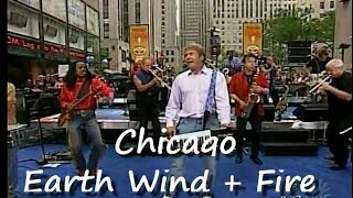 Miniatura del video "Chicago + Earth Wind + Fire 7-1-05 Today Concert Series"