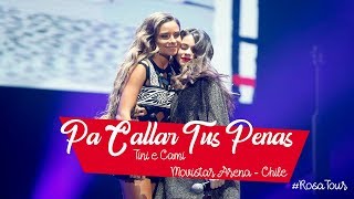 Pa Callar Tus Penas - TINI e Cami (Movistar Arena - Chile) - Rosa Tour (07/04/2019)