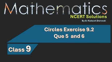 Class 9 Maths | Circles | Ex 9.2 | Q5 and 6