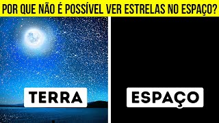 A surpreendente razão pela qual você não consegue ver estrelas no espaço sideral