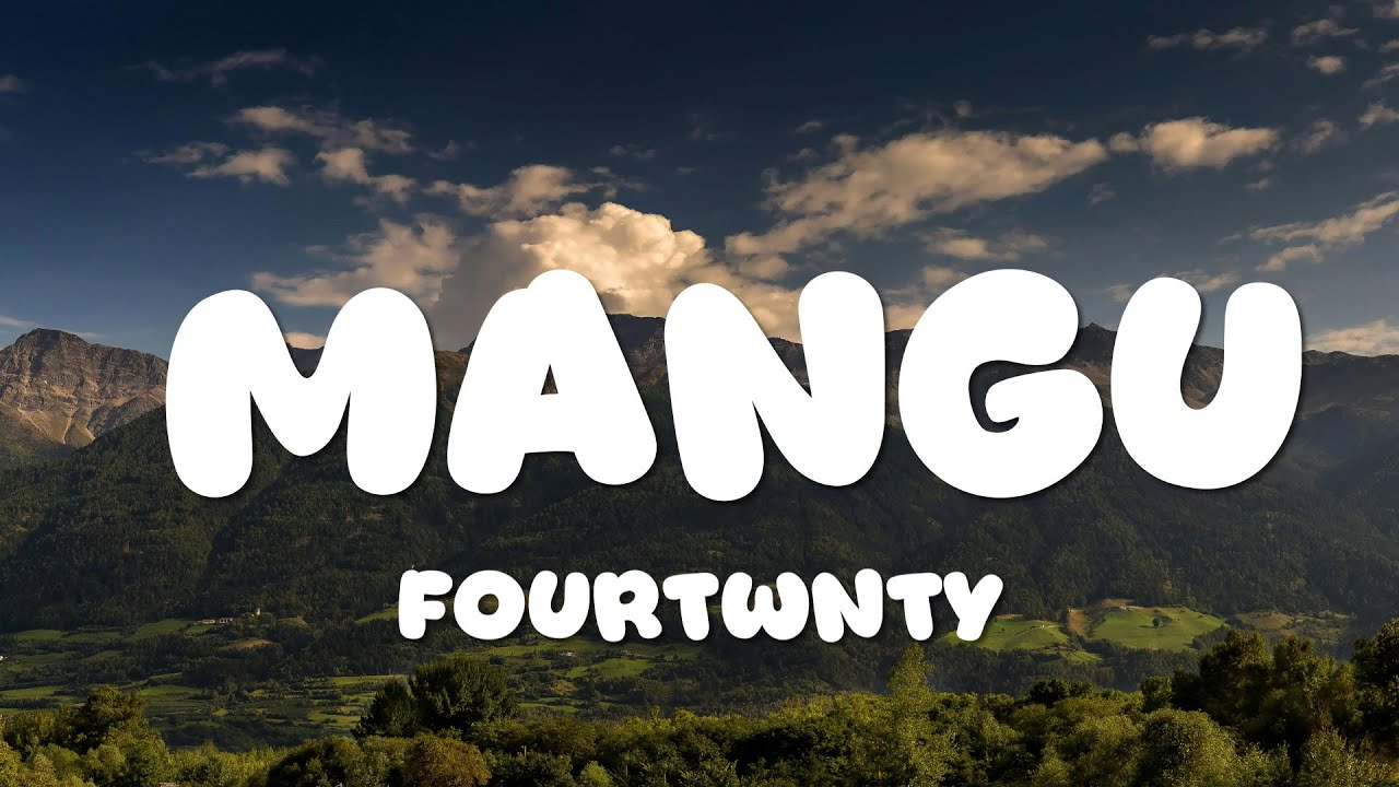 Mangu - Fourtwnty (Lyrics)