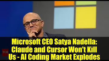 Microsoft CEO Satya Nadella: Claude and Cursor Won