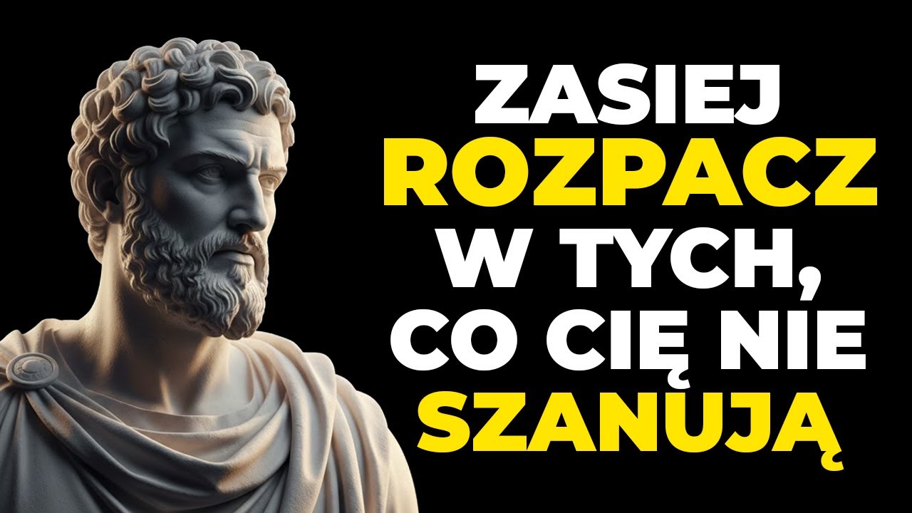 10 POSTAW STOICKICH, które SPRAWIĄ, że BĘDZIE BŁAGAĆ o TWÓJ SZACUNEK | Stoicyzm