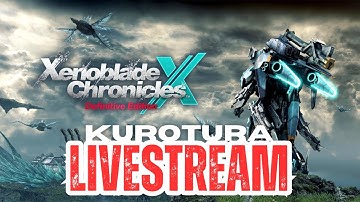 Xenoblade X Definitive Edition: A Masterpiece of a Definitve Edition Part 3