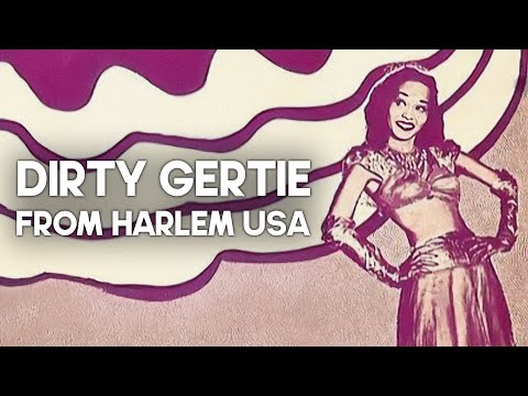 DIRTY GERTIE FROM HARLEM USA
