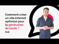 Comment créer un site optimisé pour la génération de leads ?