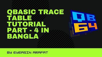 QBasic Trace Table While-Loop Tutorial Part - 4 in Bangla