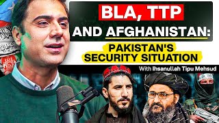 Pakistan's Security: Afghanistan, Taliban and TTP 2.0 - Ihsanullah Tipu Mehsud - #TPE 345