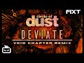 Circle of Dust - Deviate (Void Chapter Remix)