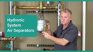 Hydronic System Series: Air Separators