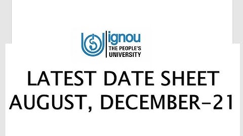 IGNOU DATE SHEET JUNE 2021 / date sheet ignou june 2021 / ignou exam date sheet 2021 August 2021