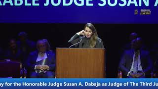 The Investiture Ceremony for the Honorable Judge Susan A. Dabaja as Judge of The Third Judicial C…