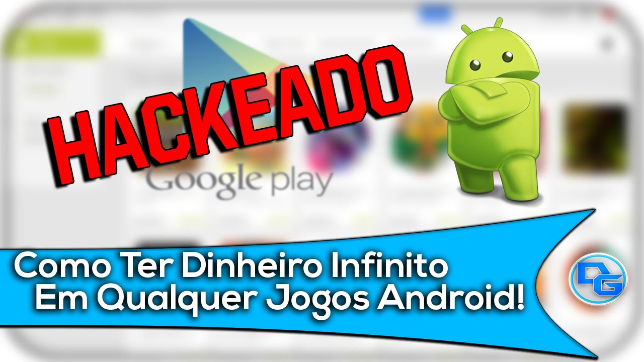 Como Ter Dinheiro Infinito Para Qualquer Jogos Da Play Store