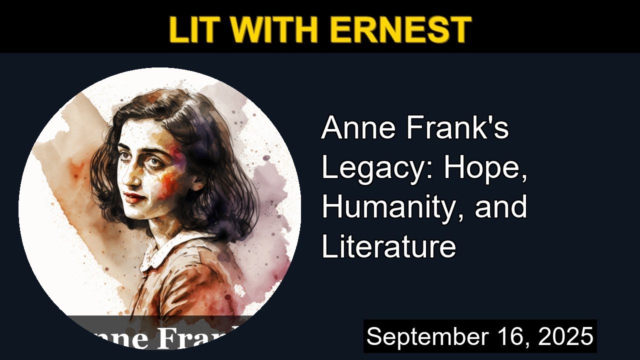 Anne Frank's Legacy: Hope, Humanity, and Literature | Lit with Ernest