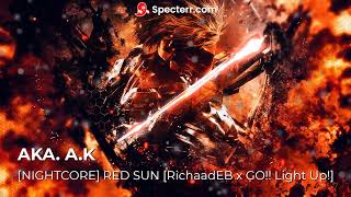 [NIGHTCORE] RED SUN [RichaadEB x GO!! Light Up!]