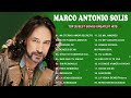 MARCO ANTONIO SOLIS MIX ROMANTICO ÉXITOS - LAS MEJORES CANCIONES DE MARCO ANTONIO SOLIS