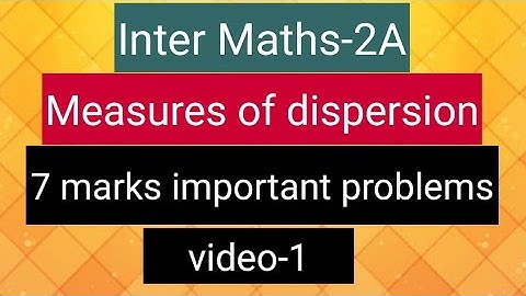 Inter Maths-2A- Measures of dispersion - 7 marks important problems- video-1