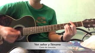 Video thumbnail of "Ven señor y lléname (Canto de comunión) - Letra y Acordes"