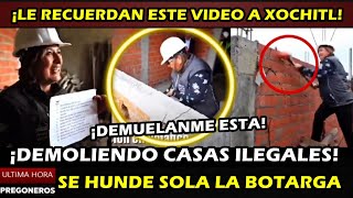 ¡LE RECUERDAN ESTE VIDEO DEMOLIENDO CASAS ¡XOCHITL GALVEZ SE HUNDE SOLA