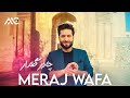 Meraj wafa  chadar gul dar 4k      