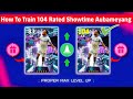 Free Showtime Pierre Aubameyang  Training Guide eFootball 2026 || How To Train 104 Rated Aubameyang