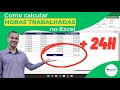 Como Calcular HORAS TRABALHADAS no Excel - Soma com Mais de 24H