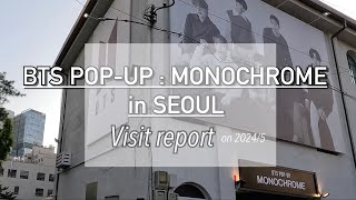 BTS POP-UP : MONOCHROME IN SEOUL visit report [JPN, ENG, KOR]