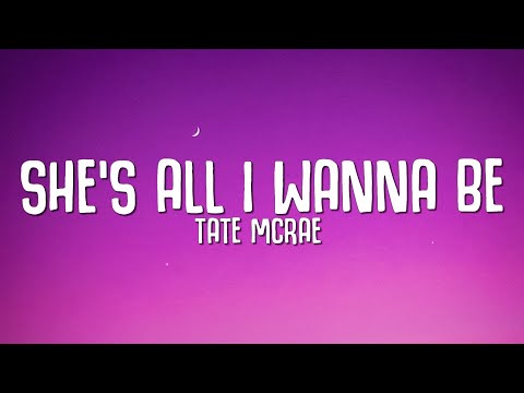 Tate Mcrae - She's All I Wanna Be