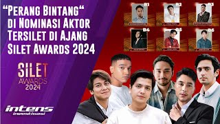 Nominasi Aktor Tersilet di Ajang Silet Awards 2024 | Intens Investigasi | Eps 3695