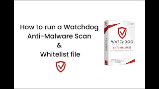 How to run a Watchdog Anti-Malware Scan and Whitelist file screenshot 4