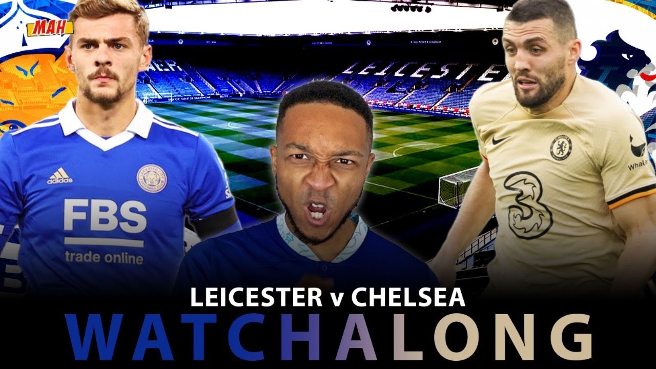 MAH LIVE LEICESTER VS CHELSEA PREMIER LEAGUE NERD NOTES WATCHALONG!