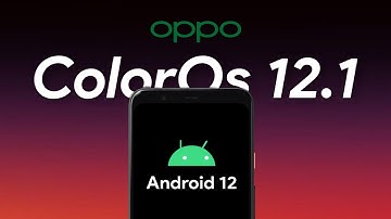 Oppo ColorOs 12.1 Update For Oppo F19,F19 Pro, A53/A53s,A54,A74,F17,F15,F11/Pro,Reno 6 5G,Reno 5/Pro