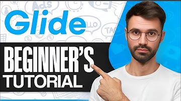 Glide Apps Tutorial For Beginners - How To Use Glide Apps Guide in 2025