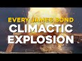 James Bond 007 | EVERY CLIMACTIC EXPLOSION