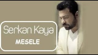 Serkan Kaya - Mesele - Karaoke Lyrics Ton:Do