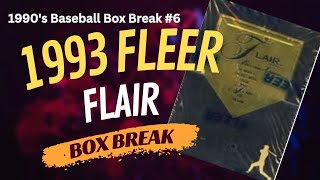 1990's Box Break #6- 1993 Fleer Flair Baseball