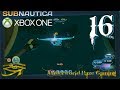 [16] Subnautica Let&#39;s Play :: Do Not Touch My Ship :: Xbox One