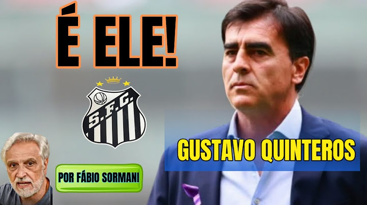GUSTAVO QUINTEROS SERÁ O NOVO TREINADOR DO SANTOS
