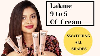 Lakme 9 to 5 CC Cream Review + Demo | All Shades Swatches | How to Choose Your Correct Shade