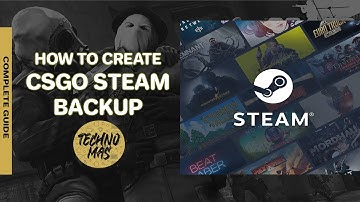 How to Create CSGO Steam Backup | Complete Guide Step By Step 2020-21