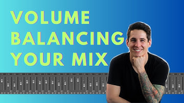 How To Get A Great Volume Balance In Logic Pro X: Mixing In Logic Pro X