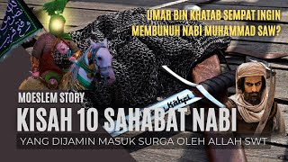 10 Sahabat Nabi yang Dijamin Masuk Surga Oleh Allah SWT