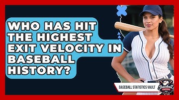 Who Has Hit The Highest Exit Velocity In Baseball History? - Baseball Statistics Vault