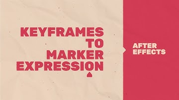 After Effects: Keyframes to Markers Expression